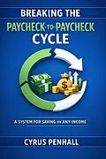 E-Book (epub) Breaking the Paycheck-to-Paycheck Cycle von Cyrus Penhall