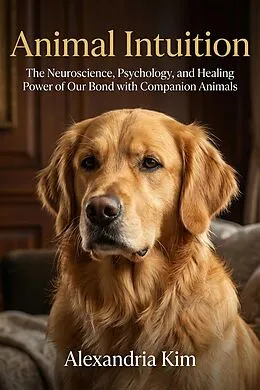 E-Book (epub) Animal Intuition von Alexandria Kim