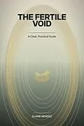 E-Book (epub) The Fertile Void von Elaine Mendez
