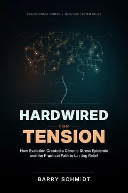 E-Book (epub) Hardwired for Tension von Barry Schmidt