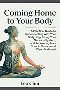 E-Book (epub) Coming Home to Your Body von Leo Chui