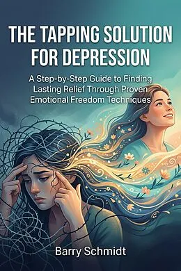 E-Book (epub) The Tapping Solution for Depression von Barry Schmidt