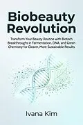 E-Book (epub) Biobeauty Revolution von Ivana Kim
