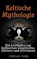 E-Book (epub) Keltische Mythologie von Jordan Parr