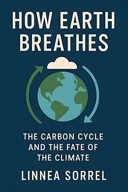 E-Book (epub) How Earth Breathes von Linnea Sorrel