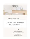 E-Book (epub) Your Guide to Conducting Internal Investigations von Chris Young