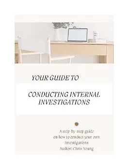 E-Book (epub) Your Guide to Conducting Internal Investigations von Chris Young