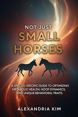 E-Book (epub) Not Just Small Horses von Alexandria Kim