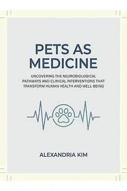 E-Book (epub) Pets As Medicine von Alexandria Kim