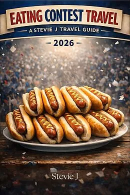 E-Book (epub) Eating Contests Travel von Stevie J