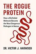 E-Book (epub) The Rogue Protein von Victor J. Harwood