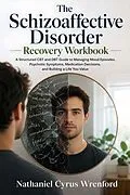 E-Book (epub) The Schizoaffective Disorder Recovery Workbook von Nathaniel Cyrus Wrenford