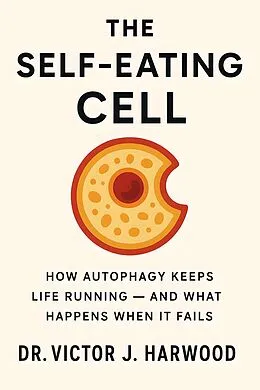 E-Book (epub) The Self-Eating Cell von Victor J. Harwood