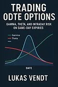 E-Book (epub) Trading 0DTE Options von Lukas Vendt