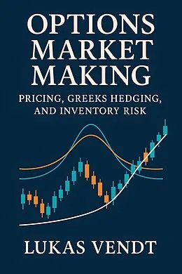 E-Book (epub) Options Market Making von Lukas Vendt