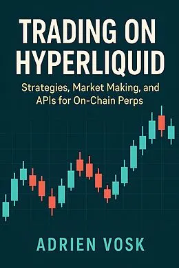 E-Book (epub) Trading on Hyperliquid von Adrien Vosk
