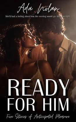 E-Book (epub) Ready For Him von Ada Nolan