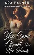 E-Book (epub) She Came Apart in Her Hands von Ada Palmer