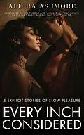 E-Book (epub) Every Inch Considered von Aleira Ashmore
