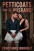 E-Book (epub) Petticoats For The Husband von Constance Rudholt
