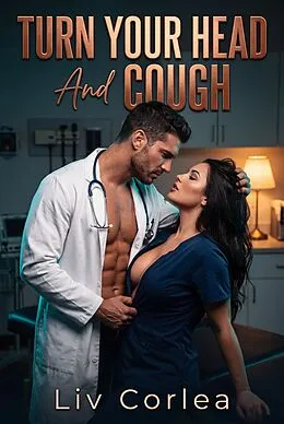 E-Book (epub) Turn Your Head And Cough von Liv Corlea