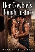 E-Book (epub) Her Cowboy's Rough Justice von Hattie Kellfield