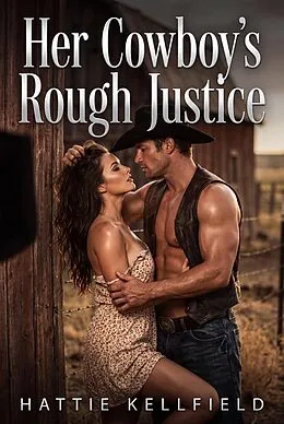 E-Book (epub) Her Cowboy's Rough Justice von Hattie Kellfield
