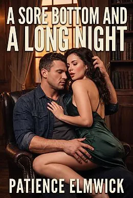 E-Book (epub) A Sore Bottom And A Long Night von Patience Elmwick