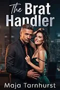 E-Book (epub) The Brat Handler von Maja Tarnhurst