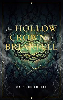E-Book (epub) The Hollow Crown of Briarfell von Tobe Phelps