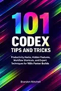 E-Book (epub) 101 Codex Tips and Tricks von Brandon Mitchell