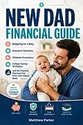E-Book (epub) New Dad Financial Guide von Matthew Parker