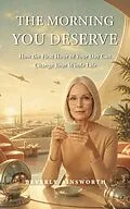 E-Book (epub) The Morning You Deserve von Beverly Ainsworth