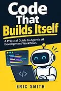E-Book (epub) Code That Builds Itself von Eric Smith