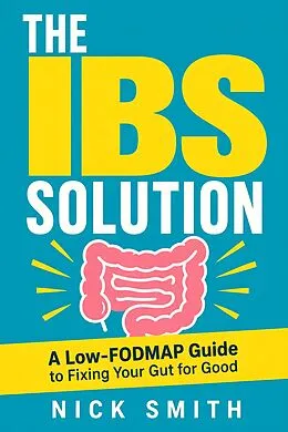 E-Book (epub) The IBS Solution von Nick Smith