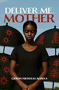 E-Book (epub) Deliver Me,Mother von Gideon Nicholas Agbeka