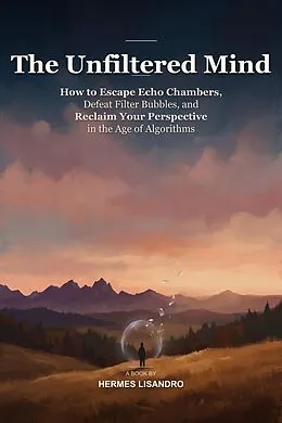 E-Book (epub) The Unfiltered Mind von Hermes Lisandro