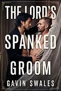 E-Book (epub) The Lord's Spanked Groom von Gavin Swales