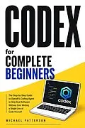 E-Book (epub) Codex for Complete Beginners von Michael Patterson