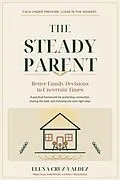 E-Book (epub) The Steady Parent von Elena Cruz-Valdez
