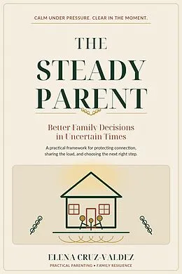 E-Book (epub) The Steady Parent von Elena Cruz-Valdez
