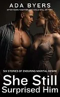 E-Book (epub) She Still Surprised Him von Ada Byers