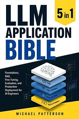 E-Book (epub) LLM Application Bible 5 in 1 von Michael Patterson