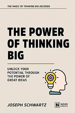 E-Book (epub) The Power Of Thinking Big von Joseph Schwartz