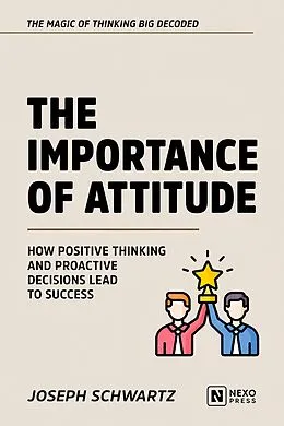 E-Book (epub) The Importance Of Attitude von Joseph Schwartz