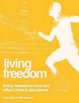 E-Book (epub) Living Freedom von Chris Hippe, Peter Mahoney