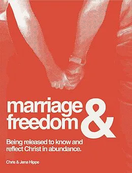 E-Book (epub) Marriage & Freedom von Chris Hippe, Jena Hippe