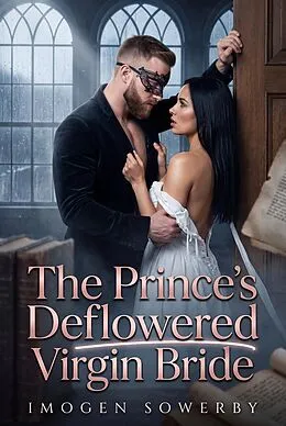 E-Book (epub) The Prince's Deflowered Virgin Bride von Imogen Sowerby