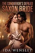 E-Book (epub) The Conqueror's Defiled Saxon Bride von Ida Wensley