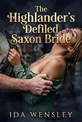 E-Book (epub) The Highlander's Defiled Saxon Bride von Ida Wensley